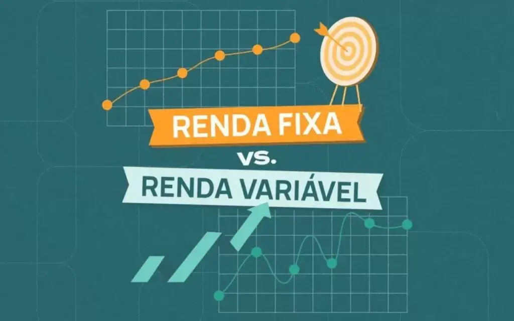 Renda Fixa e Renda Variável: Tudo o Que Você Precisa Saber